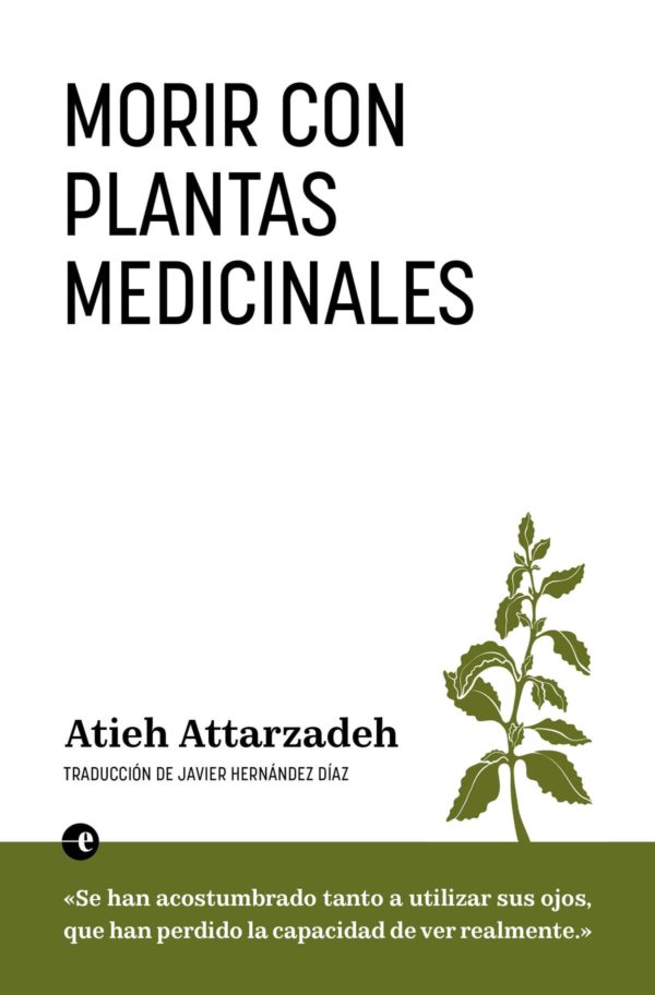 Morir-con-Plantas-Medicinales-Atieh-Attarzadeh-Deleste-Editorial