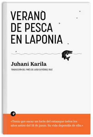 Verano de pesca en Laponia - Juhani Karila -Deleste
